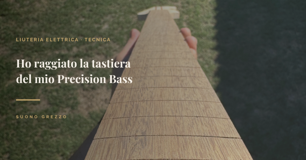 Manico del Precision Bass con tastiera raggiata in iroko, foto di copertina dell'articolo sulla raggiatura tastiera